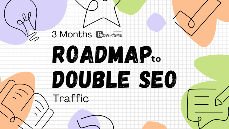 3 months seo road map to double SEO traffic